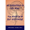An expedition of the soul: My journey to self discovery! - Paperback