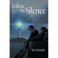 Follow the Silence - Paperback