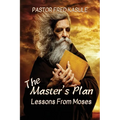 The Master's Plan: Lessons from MOSES - Paperback