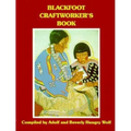 Blackfoot Craftworkers - Paperback