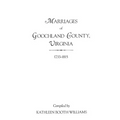 Marriages of Goochland County, Virginia, 1733-1815 - Paperback