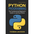 Python Programming: The Fundamental Beginner's Guide to Learning Python - Paperback