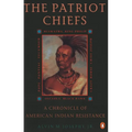 The Patriot Chiefs: A Chronicle of American Indian Resistance; Revised Edition - Paperback