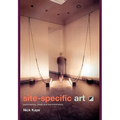 Site-Specific Art: Performance, Place and Documentation - Paperback