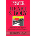 Prayer of Heart and Body: Meditation and Yoga as Christian Spiritual Practice - Paperback