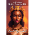 Neither Good Nor Evil: Truth Revealed - Paperback