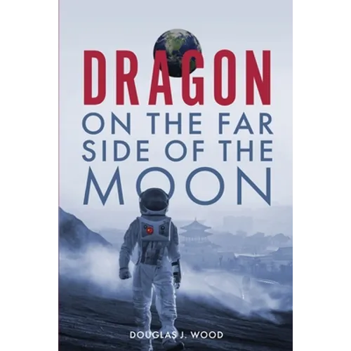 Dragon on the Far Side of the Moon - Paperback