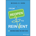 From Reopen to Reinvent: (Re)Creating School for Every Child - Hardcover