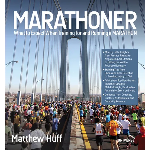 Marathoner: What to Expect When Training for and Running a Marathon - Paperback
