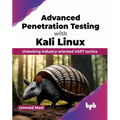 Advanced Penetration Testing with Kali Linux: Unlocking Industry-Oriented Vapt Tactics - Paperback