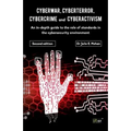 Cyberwar, Cyberterror, Cybercrime: An In-Depth Guide to the Role of Standards in the Cybersecurity Environment - Second Edition - Paperback