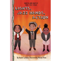 Lights, Jazz Hands, Action: Book 3 - Library Binding