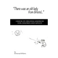 There Was An Old Lady from Bristol: A book of original limericks for children and adults - Paperback