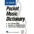 The Hal Leonard Pocket Music Dictionary Essential Reference Guide for Musicians Over 2 000 Music Terms Composer Biographies and Theory Charts Compact - Paperback