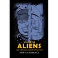 We Are the Aliens: A Case of Alien-Human Integration - Paperback
