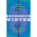 Secession Winter: When the Union Fell Apart - Paperback