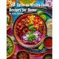 50 Taste of Mexico Recipes for Home - Paperback