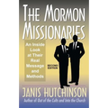 The Mormon Missionaries: An inside look at their real message and methods (Second Edition) - Paperback