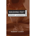 Washing Feet: Servant Leadership in the Church - Paperback
