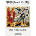 The Devil and Dr. Fauci: The Many Faces of Bureaucratic Evil - Paperback