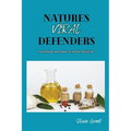 Nature's Viral Defenders: Harnessing the Power of Herbal Antivirals - Paperback