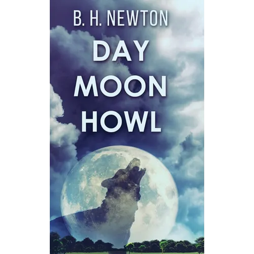 Day Moon Howl - Hardcover
