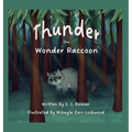 Thunder the Wonder Raccoon - Hardcover
