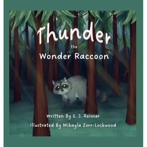 Thunder the Wonder Raccoon - Hardcover