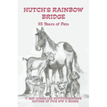 Hutch's Rainbow Bridge: 93 Years of Pets - Paperback