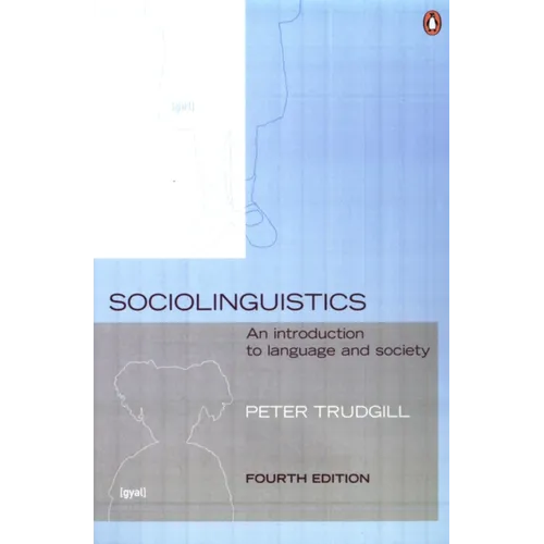 Sociolinguistics: An Introduction to Language and Society - Paperback