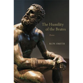The Humility of the Brutes: Poems - Paperback
