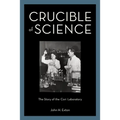 Crucible of Science: The Story of the Cori Laboratory - Hardcover