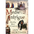 Medieval Intrigue: Decoding Royal Conspiracies - Paperback