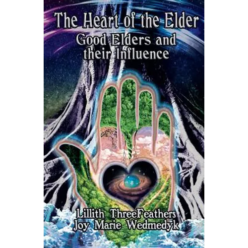 The Heart of the Elder: Good Elders and Their Influence - Paperback