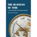 The Business of Time: A Global History of the Watch Industry - Paperback