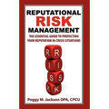 Reputational Risk Management: The Essential Guide to Protecting Your Reputation in Crisis Situations - Paperback