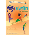 The Yoga Adventure for Children: Playing, Dancing, Moving, Breathing, Relaxing - Spiral