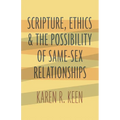 Scripture, Ethics, and the Possibility of Same-Sex Relationships - Paperback