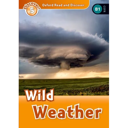 Oxford Read and Discover: Level 5: 900-Word Vocabularywild Weather - Paperback