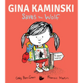 Gina Kaminski Saves the Wolf - Hardcover
