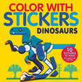 Color with Stickers: Dinosaurs: 10 Pictures to Make - Includes Fun Facts! - Paperback