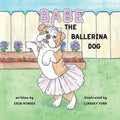Babe the Ballerina Dog - Paperback