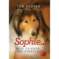 Sophie...Best Friends are Forever - Hardcover