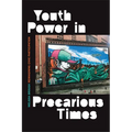 Youth Power in Precarious Times: Reimagining Civic Participation - Paperback