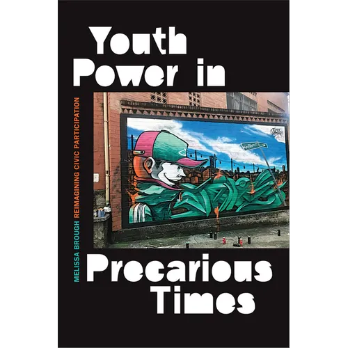 Youth Power in Precarious Times: Reimagining Civic Participation - Paperback