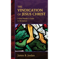 The Vindication of Jesus Christ: A Brief Reader's Guide to Revelation - Paperback