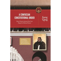 A Confucian Constitutional Order: How China's Ancient Past Can Shape Its Political Future - Paperback