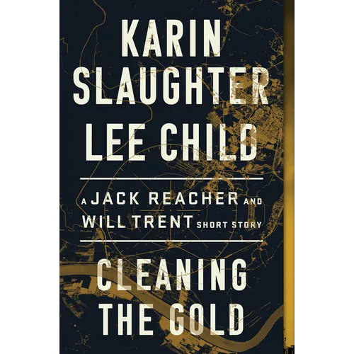Cleaning the Gold: A Jack Reacher and Will Trent Short Story - Paperback