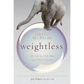 Weightless: My Life as a Fat Man and How I Escaped - Paperback