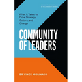 Community of Leaders: What It Takes to Drive Strategy, Culture, and Change - Paperback